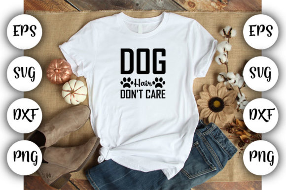 Dog Dog Hair, Don’t Care