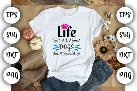 Life Isn’t All About Dogs